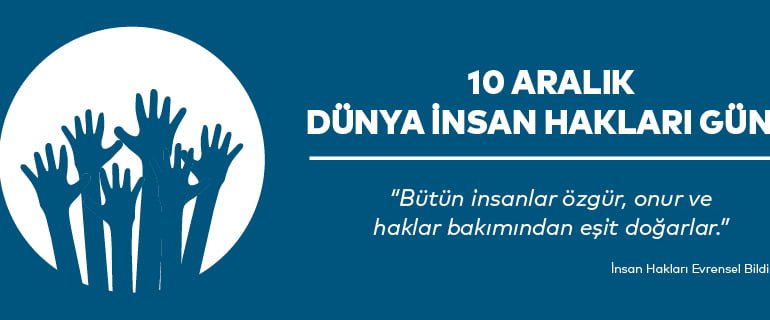 10 Aralık Dünya İnsan Hakları Günü