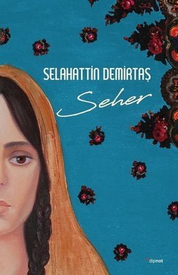 Selahattin Demirtaş'ın 'Seher' öyküleri üzerine