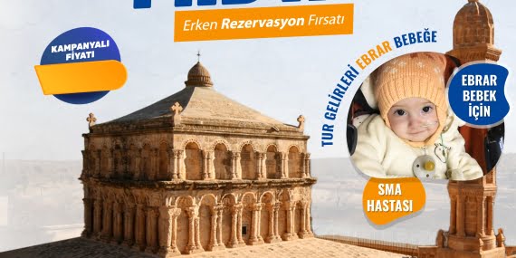 Keyftur Mardin gezisinin tüm gelirlerini SMA hastası Ebrar bebeğe bağışlayacak Keyftur Mardin gezisinin tüm gelirlerini SMA hastası Ebrar bebeğe bağışlayacak