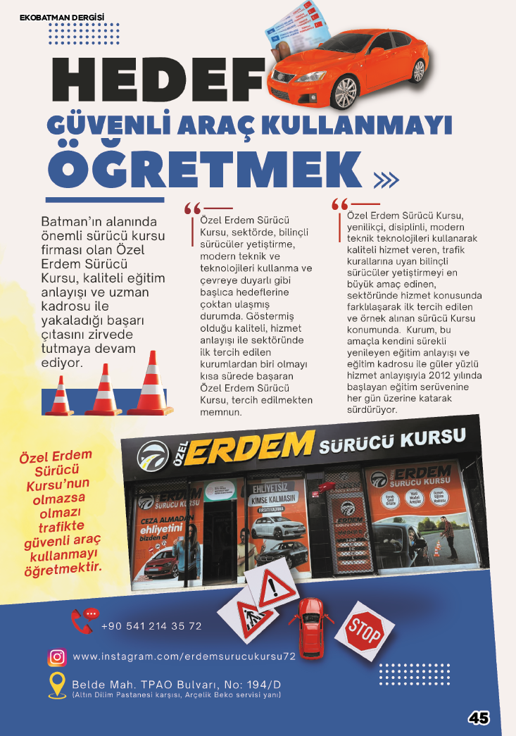 Erdem Sürücü Kursu'nun amacı güvenli araç kullanmayı öğretmek