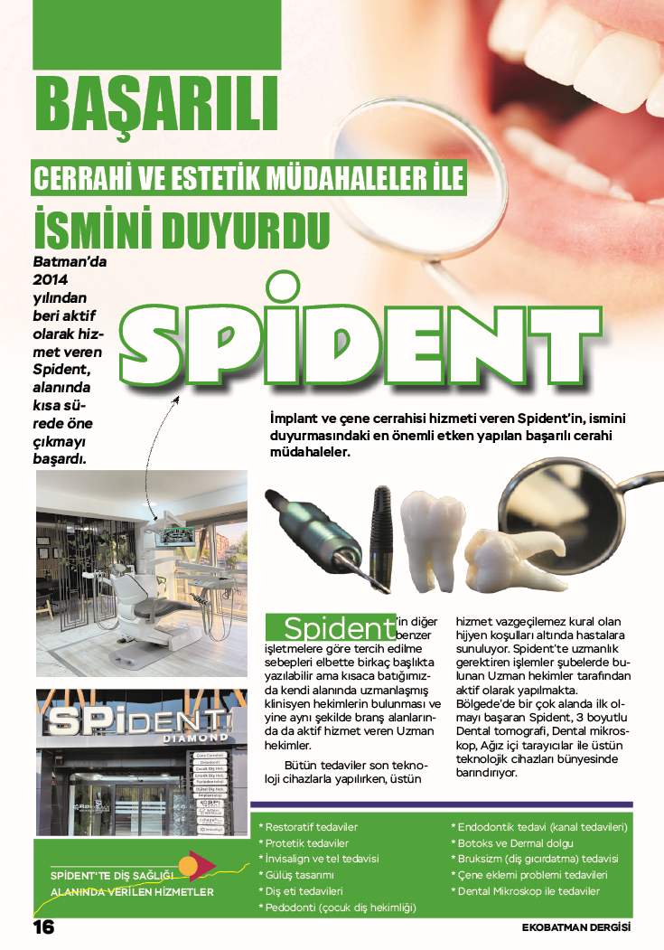 Başarılı cerrahi ve estetik müdahaleler ile ismini duyurdu: Spident