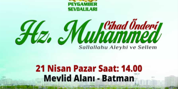 Peygamber Sevdalılarından Batman’da düzenlenecek ‘mevlid-i nebi’ için çağrı