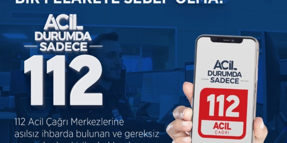112’yi gereksiz meşgul edenlere para cezası uygulanacak