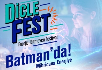 DicleFest başlıyor: Enerji ve Teknoloji Festivali’nin ikincisi Batman’da!