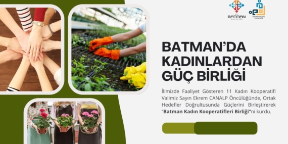 Batman’da kadın gücü birleşti: Kadın Kooperatifleri Birliği kuruldu