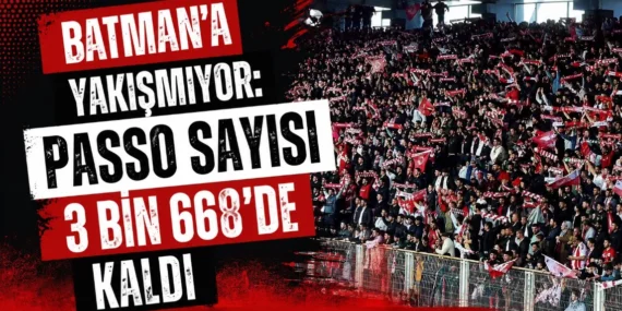 Batman’a yakışmıyor: Passo sayısı 3 bin 668’de kaldı