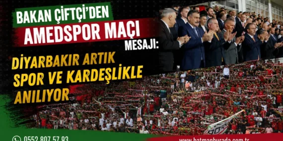 Bakan Çiftçi’den Amedspor maçı mesajı: Diyarbakır artık spor ve kardeşlikle anılıyor
