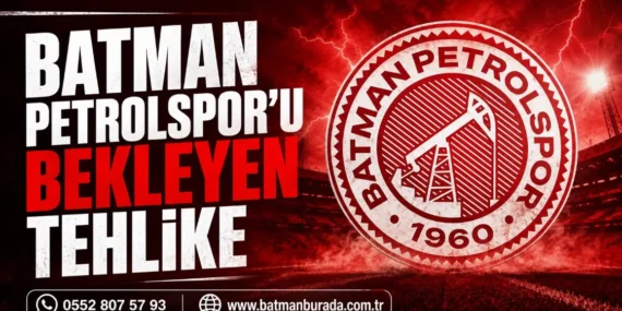Batman Petrolspor’u bekleyen tehlike