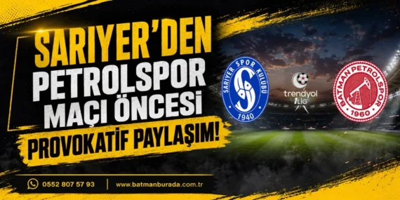 Sarıyer’den Petrolspor maçı öncesi provokatif paylaşım!