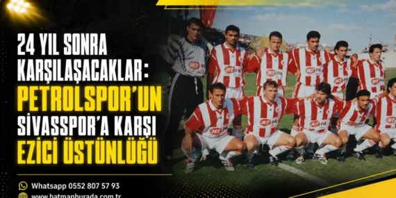 24 yıl sonra karşılaşacaklar: Petrolspor’un Sivasspor’a karşı ezici üstünlüğü