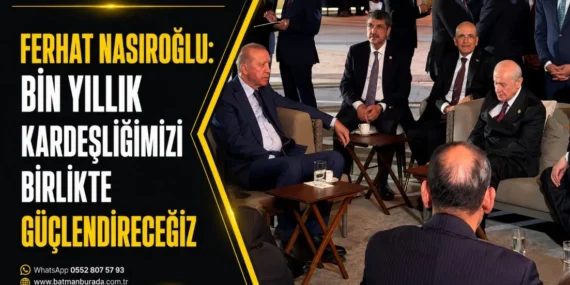Ferhat Nasıroğlu: Bin yıllık kardeşliğimizi birlikte güçlendireceğiz