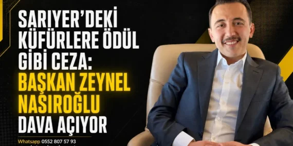 Sarıyer’deki küfürlere ödül gibi ceza: Başkan Zeynel Nasıroğlu dava açıyor