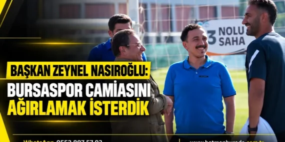 Başkan Zeynel Nasıroğlu: Bursaspor camiasını ağırlamak isterdik