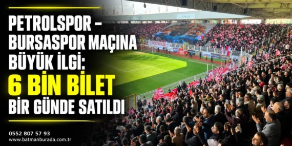 Petrolspor – Bursaspor maçına büyük ilgi: 6 Bin bilet bir günde satıldı