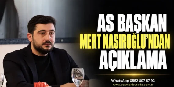 As Başkan Mert Nasıroğlu’ndan açıklama