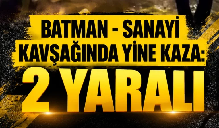Batman Sanayi Kavşağında Kaza_ 2 Yaralı
